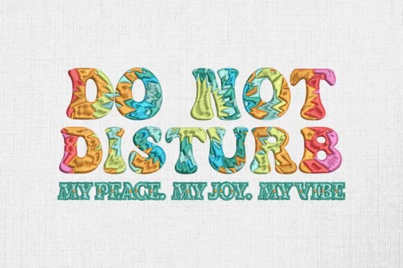Do Not Disturb My Peace My Joy My Vibe